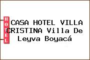 CASA HOTEL VILLA CRISTINA Villa De Leyva Boyacá