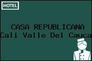 CASA REPUBLICANA Cali Valle Del Cauca