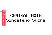 CENTRAL HOTEL Sincelejo Sucre