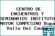 CENTRO DE ENCUENTROS Y SEMINARIOS INSTITUTO MAYOR CAMPESINO Buga Valle Del Cauca