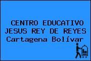 CENTRO EDUCATIVO JESUS REY DE REYES Cartagena Bolívar