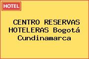 CENTRO RESERVAS HOTELERAS Bogotá Cundinamarca