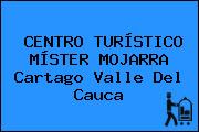 CENTRO TURÍSTICO MÍSTER MOJARRA Cartago Valle Del Cauca