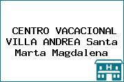 CENTRO VACACIONAL VILLA ANDREA Santa Marta Magdalena