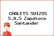CHALETS SUIZOS S.A.S Zapatoca Santander