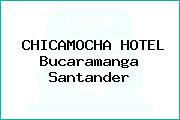 CHICAMOCHA HOTEL Bucaramanga Santander