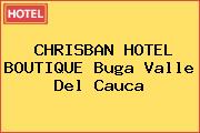 CHRISBAN HOTEL BOUTIQUE Buga Valle Del Cauca