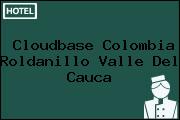 Cloudbase Colombia Roldanillo Valle Del Cauca