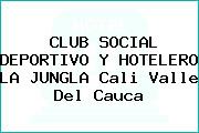 CLUB SOCIAL DEPORTIVO Y HOTELERO LA JUNGLA Cali Valle Del Cauca