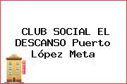 CLUB SOCIAL EL DESCANSO Puerto López Meta