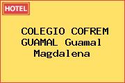 COLEGIO COFREM GUAMAL Guamal Magdalena