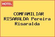 COMFAMILIAR RISARALDA Pereira Risaralda