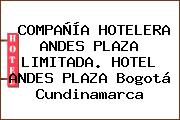 COMPAÑÍA HOTELERA ANDES PLAZA LIMITADA. HOTEL ANDES PLAZA Bogotá Cundinamarca