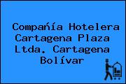 Compañía Hotelera Cartagena Plaza Ltda. Cartagena Bolívar