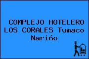 COMPLEJO HOTELERO LOS CORALES Tumaco Nariño