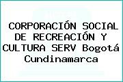 CORPORACIÓN SOCIAL DE RECREACIÓN Y CULTURA SERV Bogotá Cundinamarca