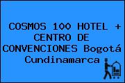 COSMOS 100 HOTEL + CENTRO DE CONVENCIONES Bogotá Cundinamarca