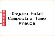 Dayamu Hotel Campestre Tame Arauca