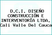 D.C.I. DISEÑO CONSTRUCCIÓN E INTERVENTORÍA LTDA. Cali Valle Del Cauca