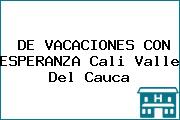 Ver de vacaciones con esperanza cali valle del cauca DE VACACIONES CON ESPERANZA Cali Valle Del Cauca