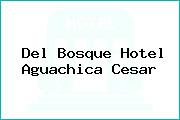 Del Bosque Hotel Aguachica Cesar