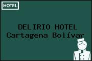 DELIRIO HOTEL Cartagena Bolívar