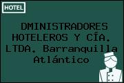 DMINISTRADORES HOTELEROS Y CÍA. LTDA. Barranquilla Atlántico