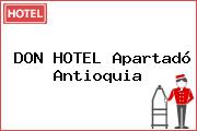 DON HOTEL Apartadó Antioquia