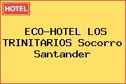 ECO-HOTEL LOS TRINITARIOS Socorro Santander