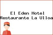 El Eden Hotel Restaurante La Ulloa 