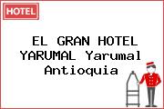 EL GRAN HOTEL YARUMAL Yarumal Antioquia