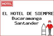 EL HOTEL DE SIEMPRE Bucaramanga Santander