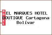 El Marques Hotel Boutique. Cartagena Bolívar