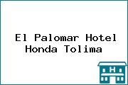 El Palomar Hotel Honda Tolima