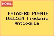 ESTADERO PUENTE IGLESIA Fredonia Antioquia