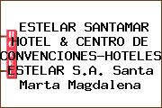 ESTELAR SANTAMAR HOTEL & CENTRO DE CONVENCIONES-HOTELES ESTELAR S.A. Santa Marta Magdalena