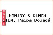 FANINY & DIMAS LTDA. Paipa Boyacá