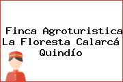 Finca Agroturistica La Floresta Calarcá Quindío
