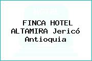 FINCA HOTEL ALTAMIRA Jericó Antioquia