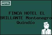 FINCA HOTEL EL BRILLANTE Montenegro Quindío