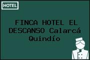 FINCA HOTEL EL DESCANSO Calarcá Quindío