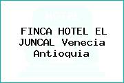 FINCA HOTEL EL JUNCAL Venecia Antioquia