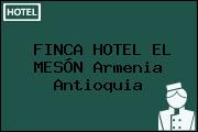FINCA HOTEL EL MESÓN Armenia Antioquia