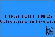 FINCA HOTEL EMAUS Valparaíso Antioquia