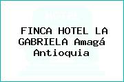 FINCA HOTEL LA GABRIELA Amagá Antioquia