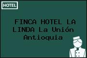 FINCA HOTEL LA LINDA La Unión Antioquia
