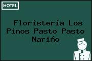 Floristería Los Pinos Pasto Pasto Nariño