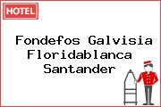 Fondefos Galvisia Floridablanca Santander