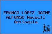 FRANCO LÓPEZ JAIME ALFONSO Necoclí Antioquia