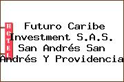 Futuro Caribe Investment S.A.S. San Andrés San Andrés Y Providencia